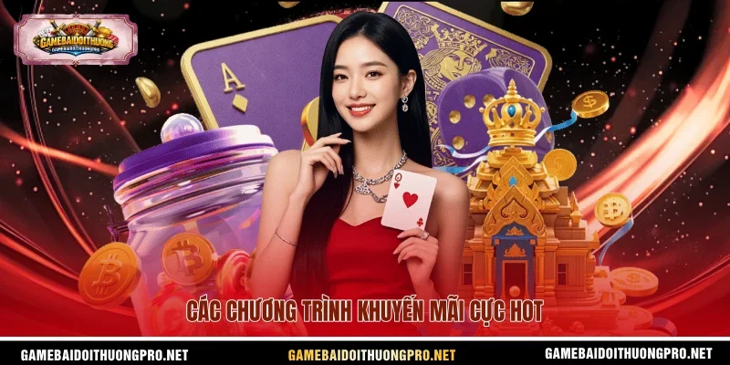Các chương trình khuyến mãi cực hot.