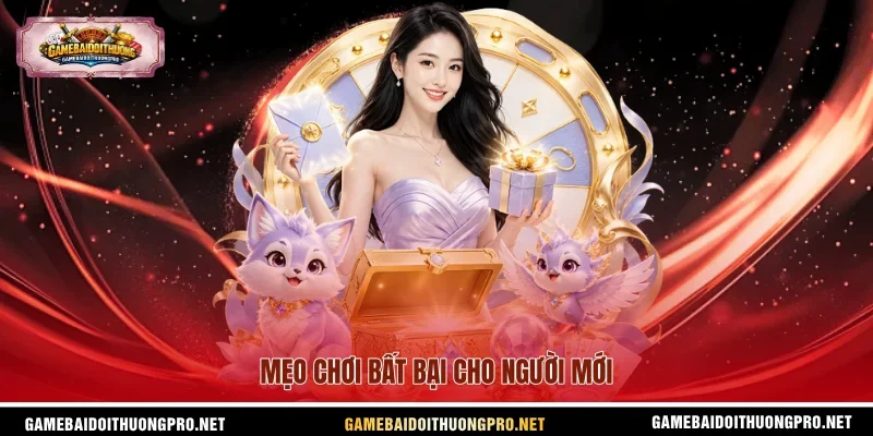 Mẹo chơi bất bại cho người mới.
