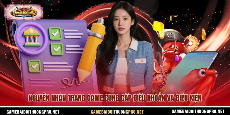 Nguyên nhân trang game cung cấp điều khoản và điều kiện