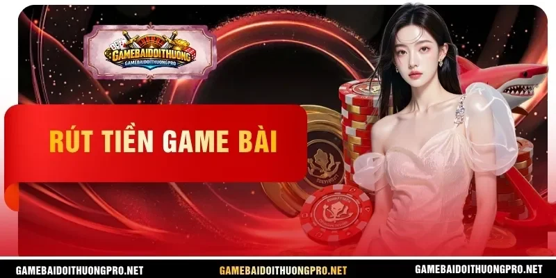 Rút tiền game bài