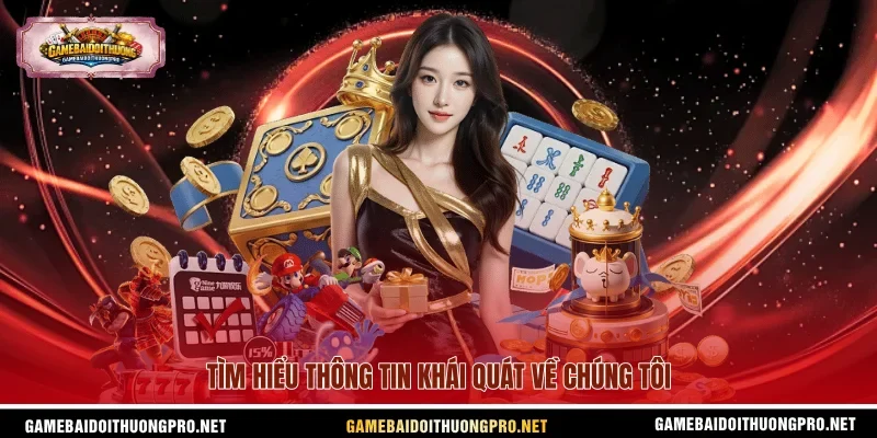 Tìm hiểu thông tin khái quát về chúng tôi