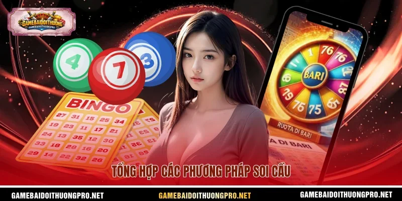 Tổng hợp các phương pháp soi cầu.